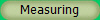 Measuring